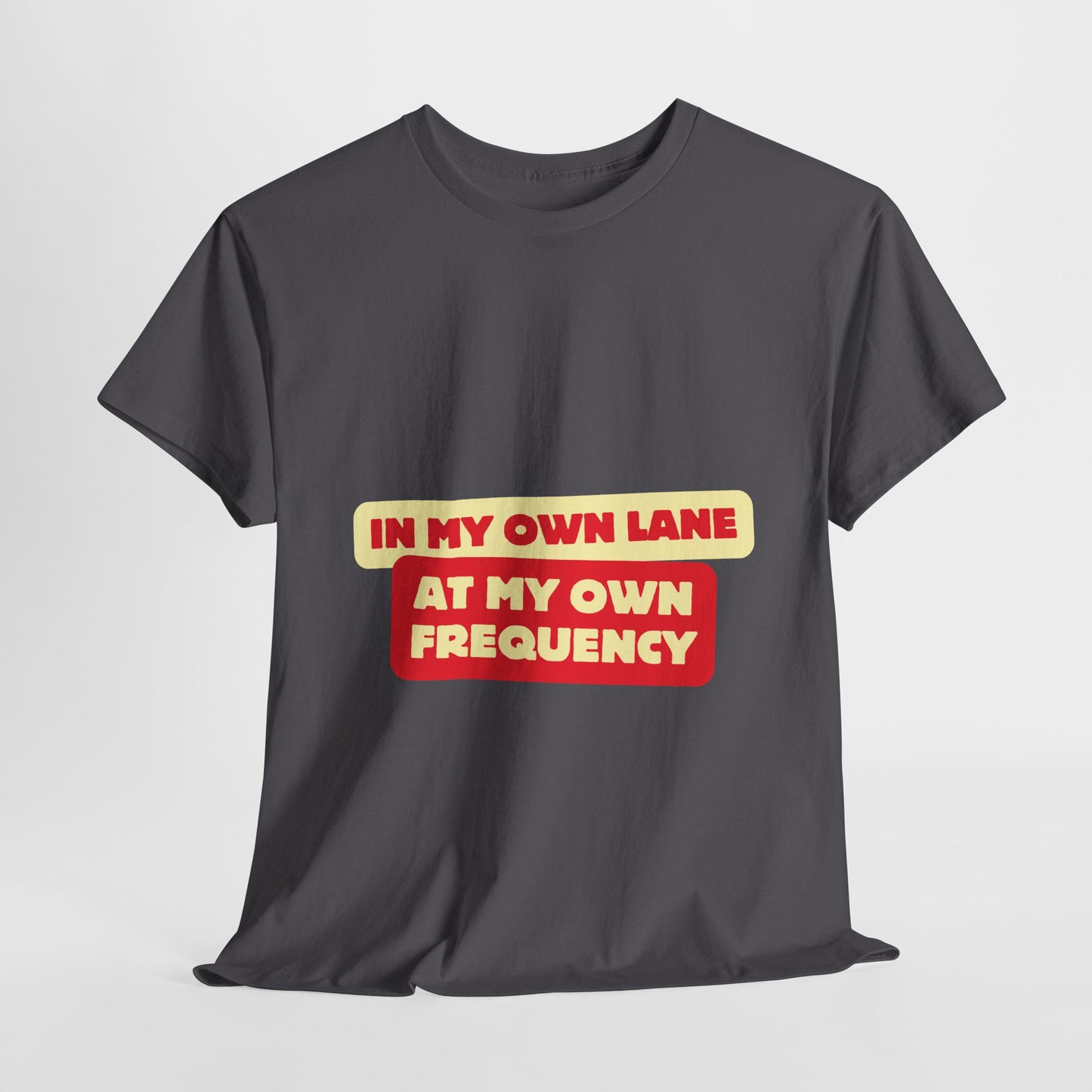Motivational Quote 'In My Own Lane, At My Own Frequency' Unisex Heavy Cotton Tee, Inspirational, Positive Vibes, Self Care, Unisex Sweatshirt, Gift Idea t shirt