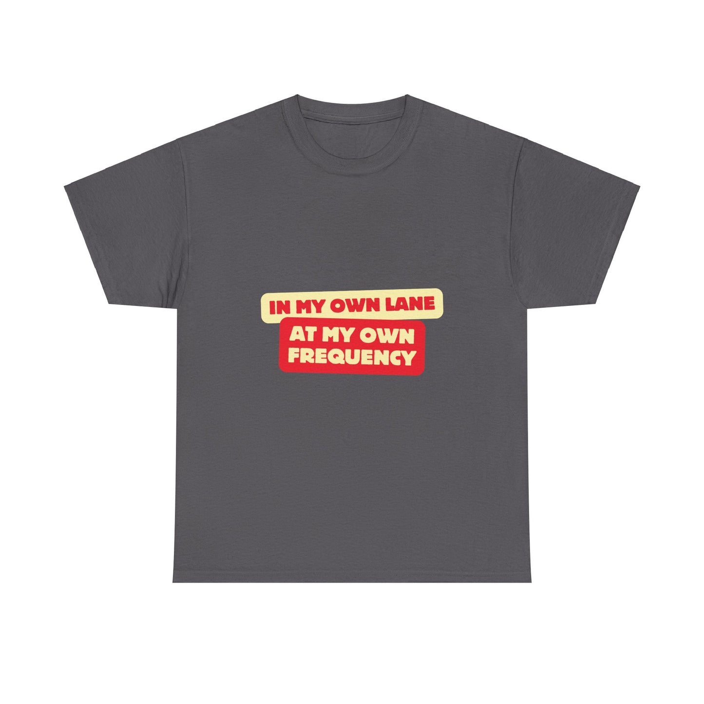 Motivational Quote 'In My Own Lane, At My Own Frequency' Unisex Heavy Cotton Tee, Inspirational, Positive Vibes, Self Care, Unisex Sweatshirt, Gift Idea t shirt