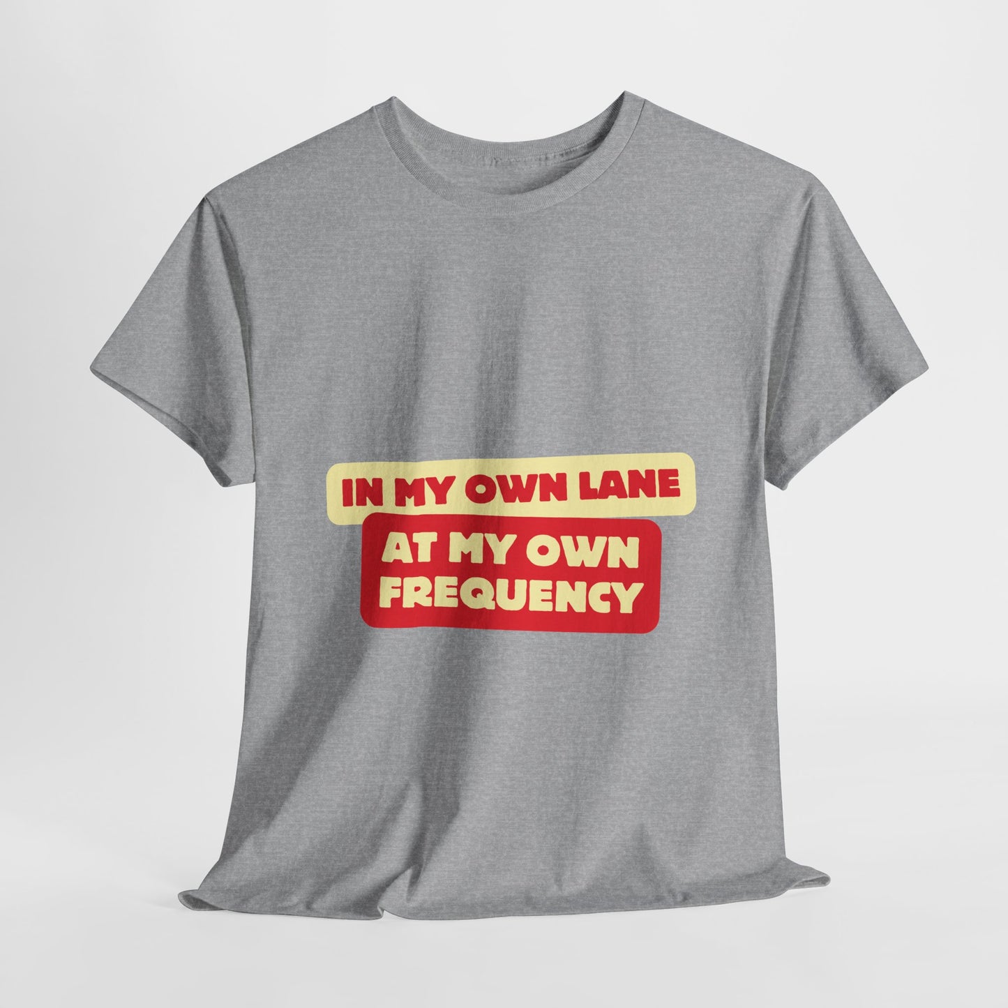 Motivational Quote 'In My Own Lane, At My Own Frequency' Unisex Heavy Cotton Tee, Inspirational, Positive Vibes, Self Care, Unisex Sweatshirt, Gift Idea t shirt