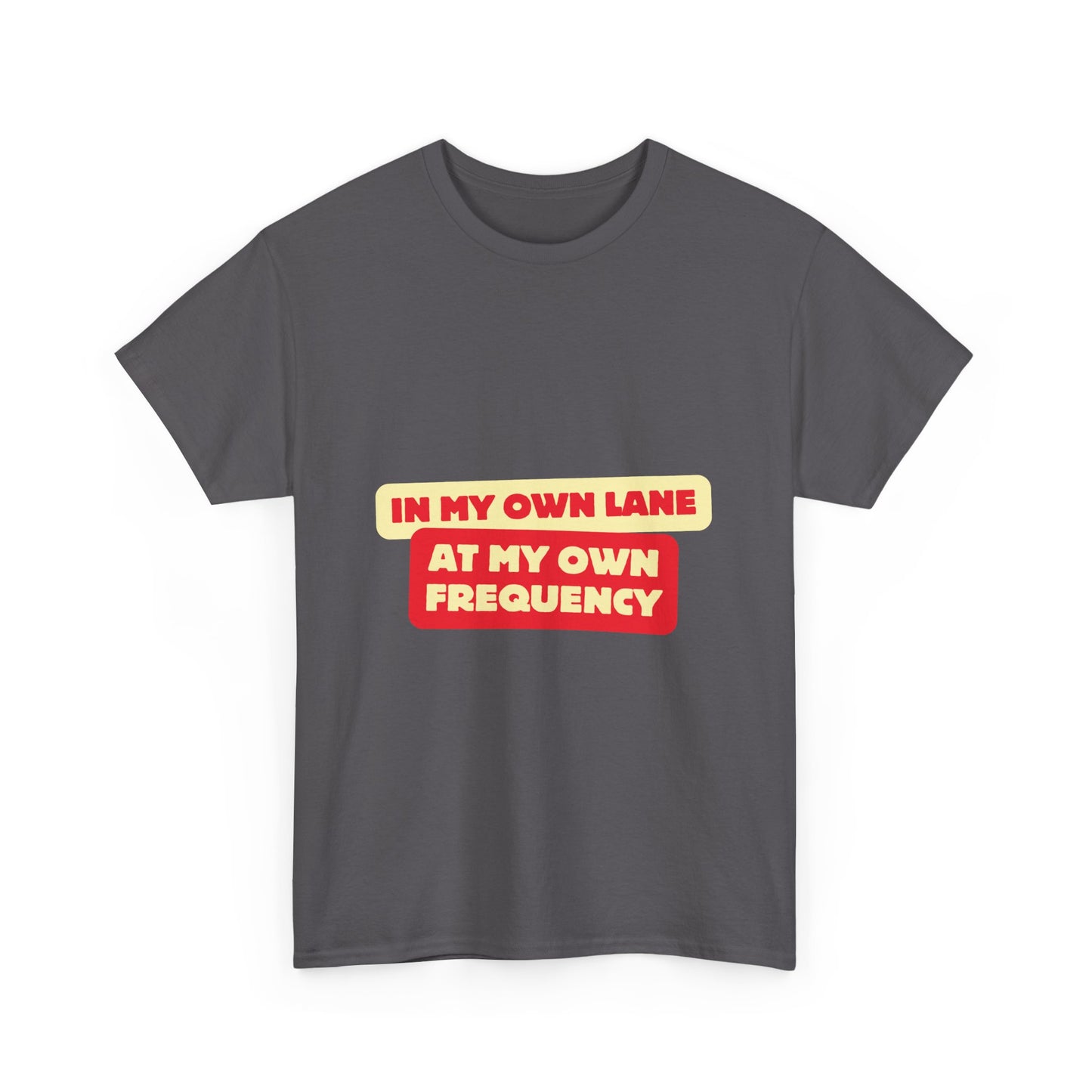 Motivational Quote 'In My Own Lane, At My Own Frequency' Unisex Heavy Cotton Tee, Inspirational, Positive Vibes, Self Care, Unisex Sweatshirt, Gift Idea t shirt