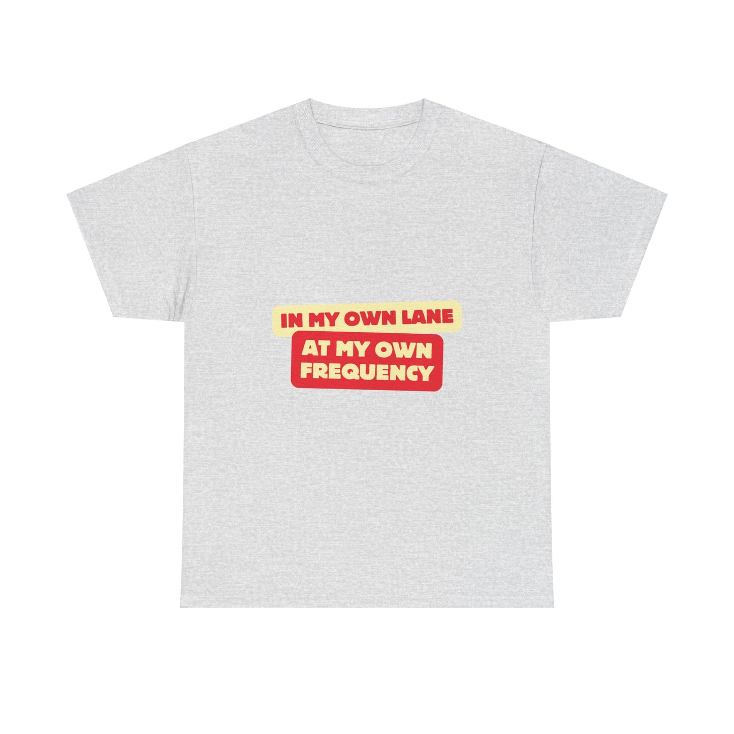 Motivational Quote 'In My Own Lane, At My Own Frequency' Unisex Heavy Cotton Tee, Inspirational, Positive Vibes, Self Care, Unisex Sweatshirt, Gift Idea t shirt
