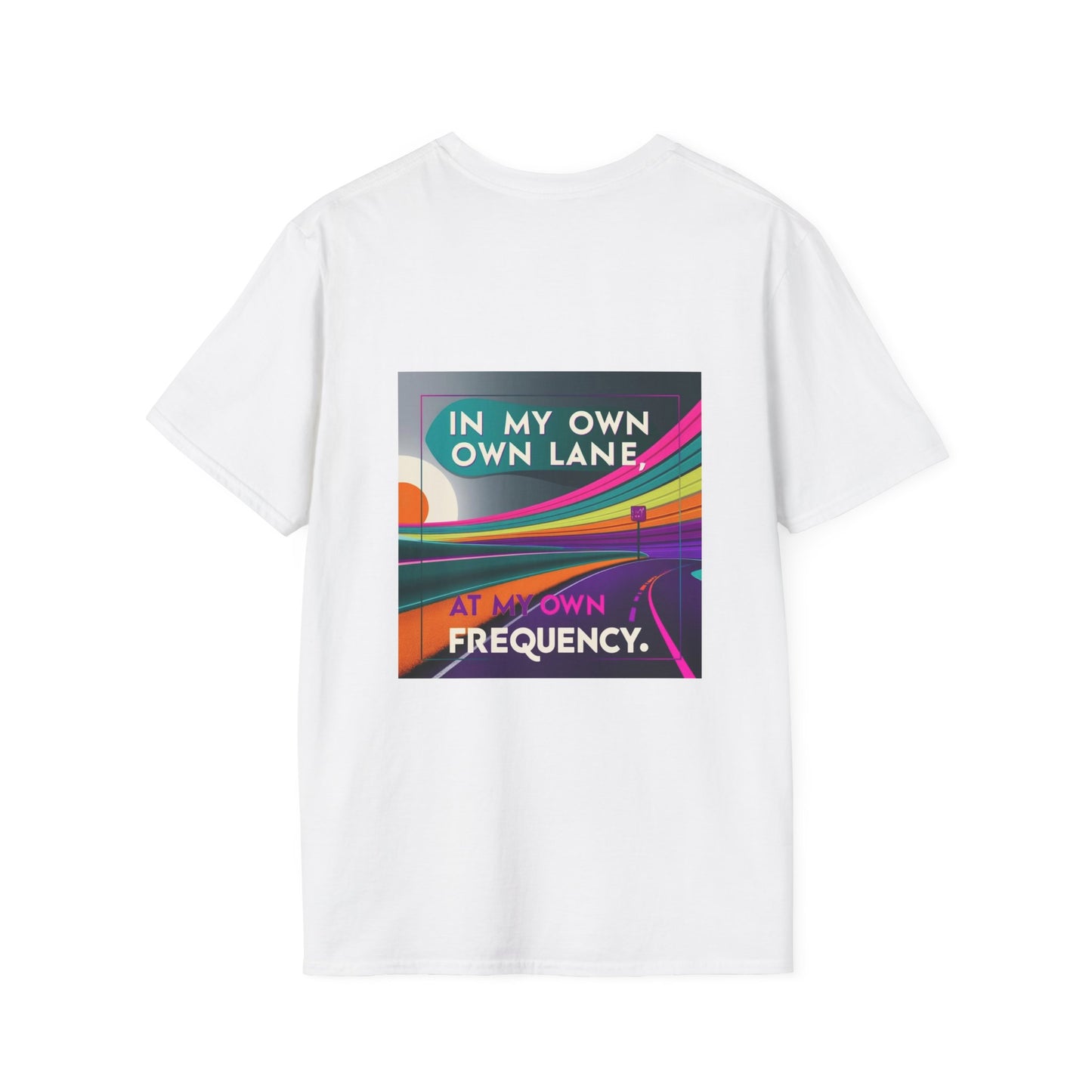Motivational, Positive Vibes, Self Care, Gift Idea, Inspirational tshirt, In My Own Lane, At My Own Frequency Unisex Softstyle T-Shirt,