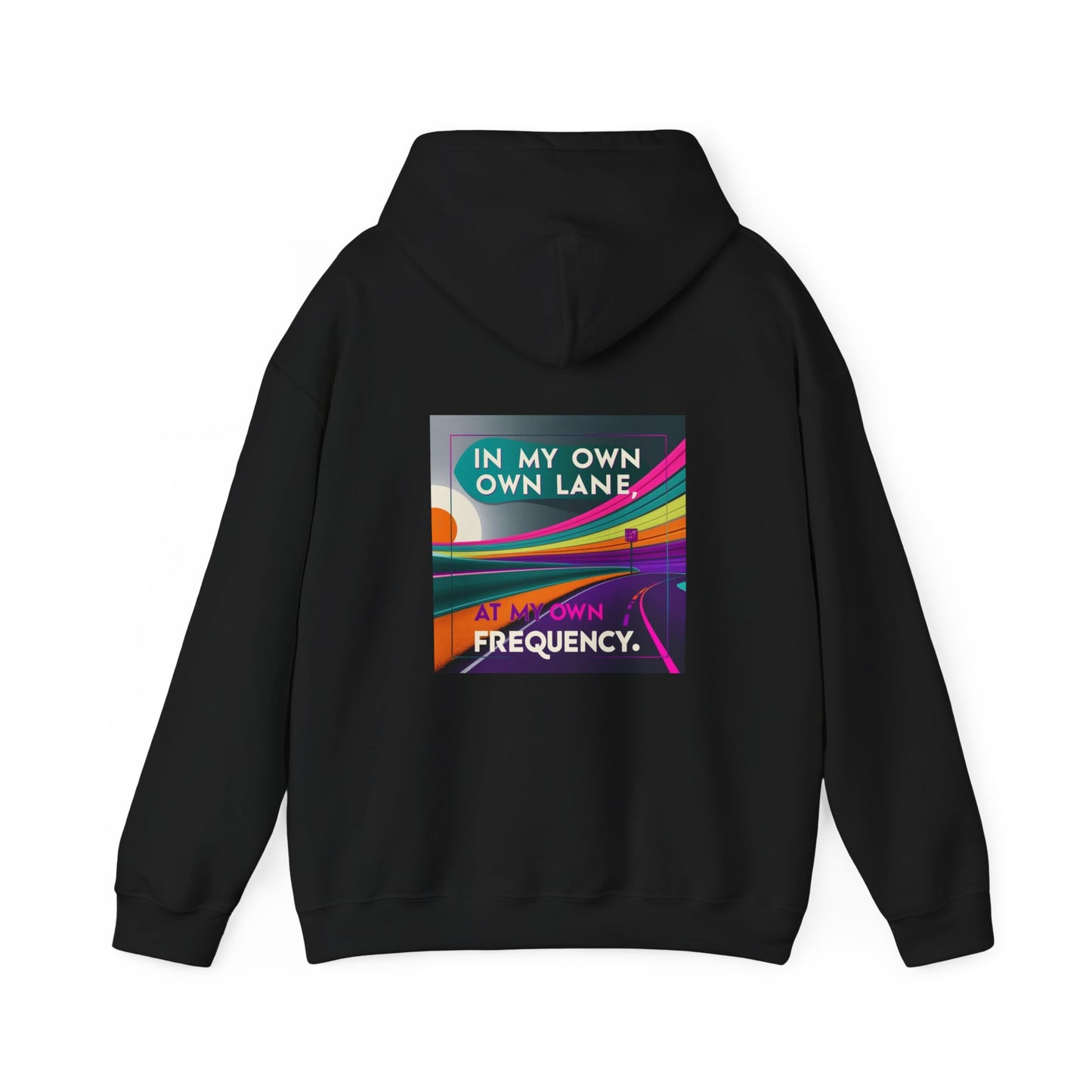 Motivational Quote "In My Own Lane, At My Own Frequency" Unisex Hoodie, Inspirational Positive Vibes Self Care Gift Idea