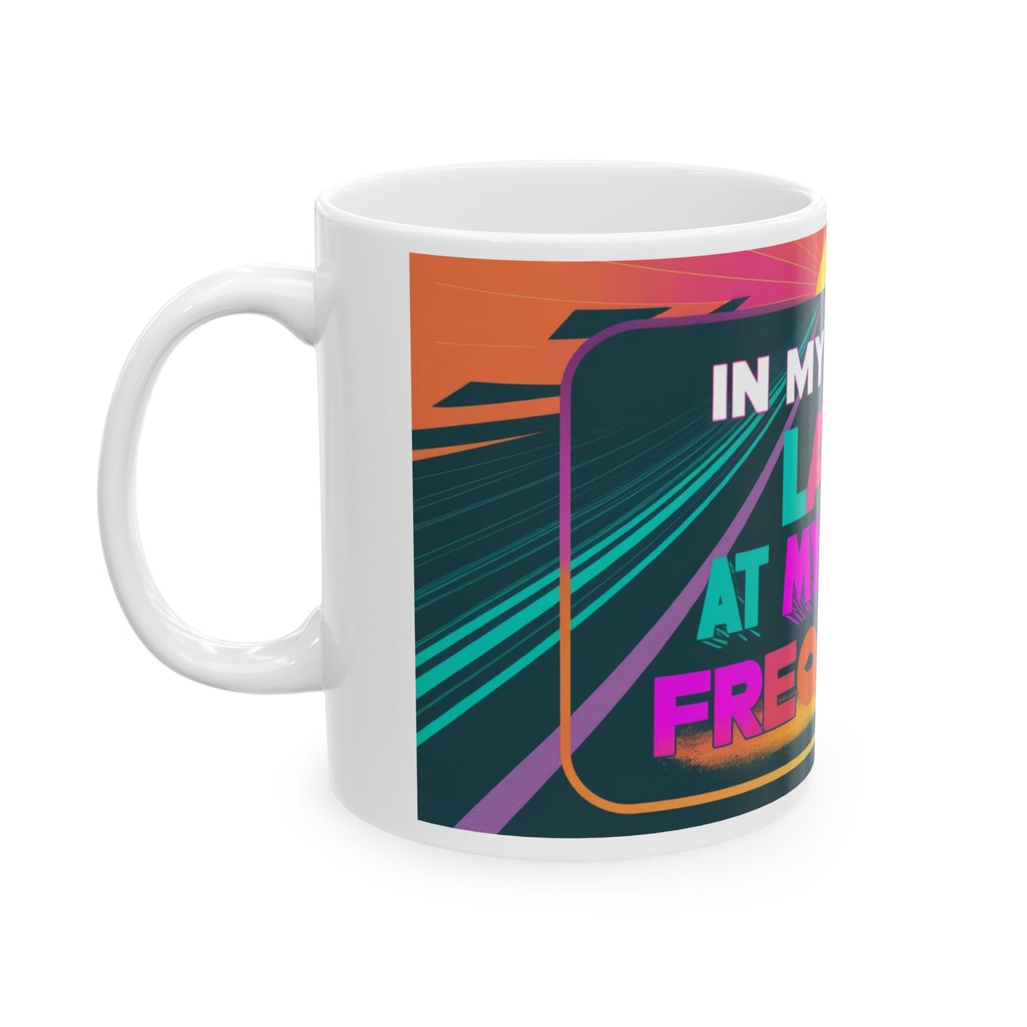 Motivational Quote "In My Own Lane, At My Own Frequency" Ceramic Mug, Inspirational Coffee Cup, Positive Vibes Tea Mug, Self Care Gift Idea