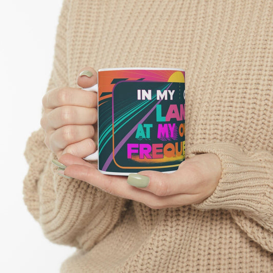 Motivational Quote "In My Own Lane, At My Own Frequency" Ceramic Mug, Inspirational Coffee Cup, Positive Vibes Tea Mug, Self Care Gift Idea